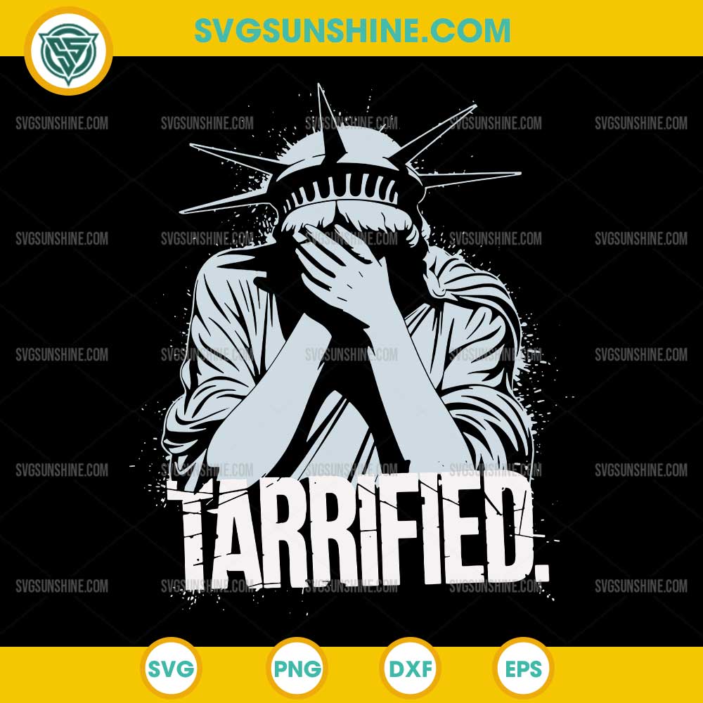 Tarrified Statue of Liberty SVG, Tarrified Funny Saying SVG Tarrified Statue of Liberty SVG, Tarrified Funny Saying SVG