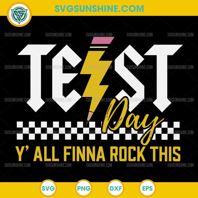 Test Day Y'all Finna Rock This SVG, Testing Day SVG