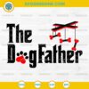 The DogFather SVG, Dog Dad Fathers Day SVG