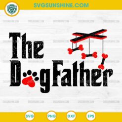 The DogFather SVG, Dog Dad Fathers Day SVG