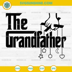 The Grandfather SVG, Father's Day SVG, Grandpa SVG, Grandparent's SVG