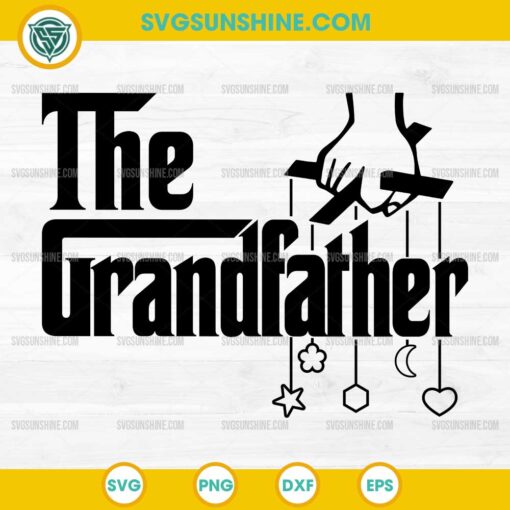 The Grandfather SVG, Father's Day SVG, Grandpa SVG, Grandparent's SVG
