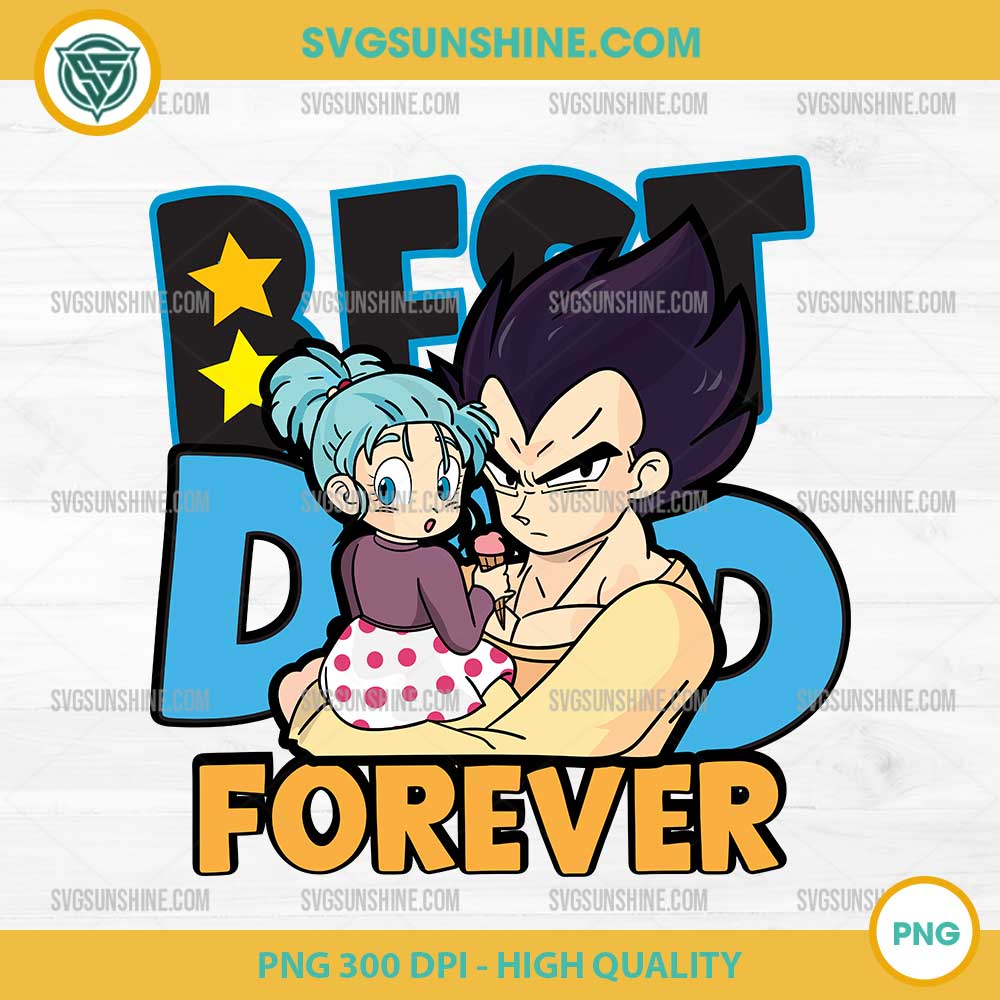 Vegeta Best Dad Forever SVG, Vegeta Dad SVG, Dragon Ball Happy Fathers Day SVG Vegeta Best Dad Forever SVG, Vegeta Dad SVG, Dragon Ball Happy Fathers Day SVG