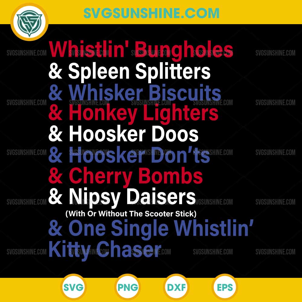 Whistlin Bungholes Spleen Splitters SVG, Funny Patriotic SVG Whistlin Bungholes Spleen Splitters SVG, Funny Patriotic SVG