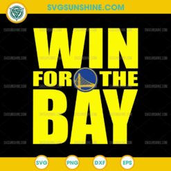 Win for the Bay 2025 SVG, Golden State Warriors SVG