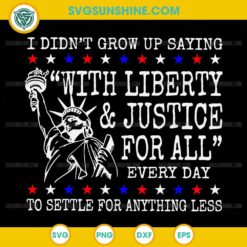 With Liberty and Justice For All SVG, 4th Of July SVG