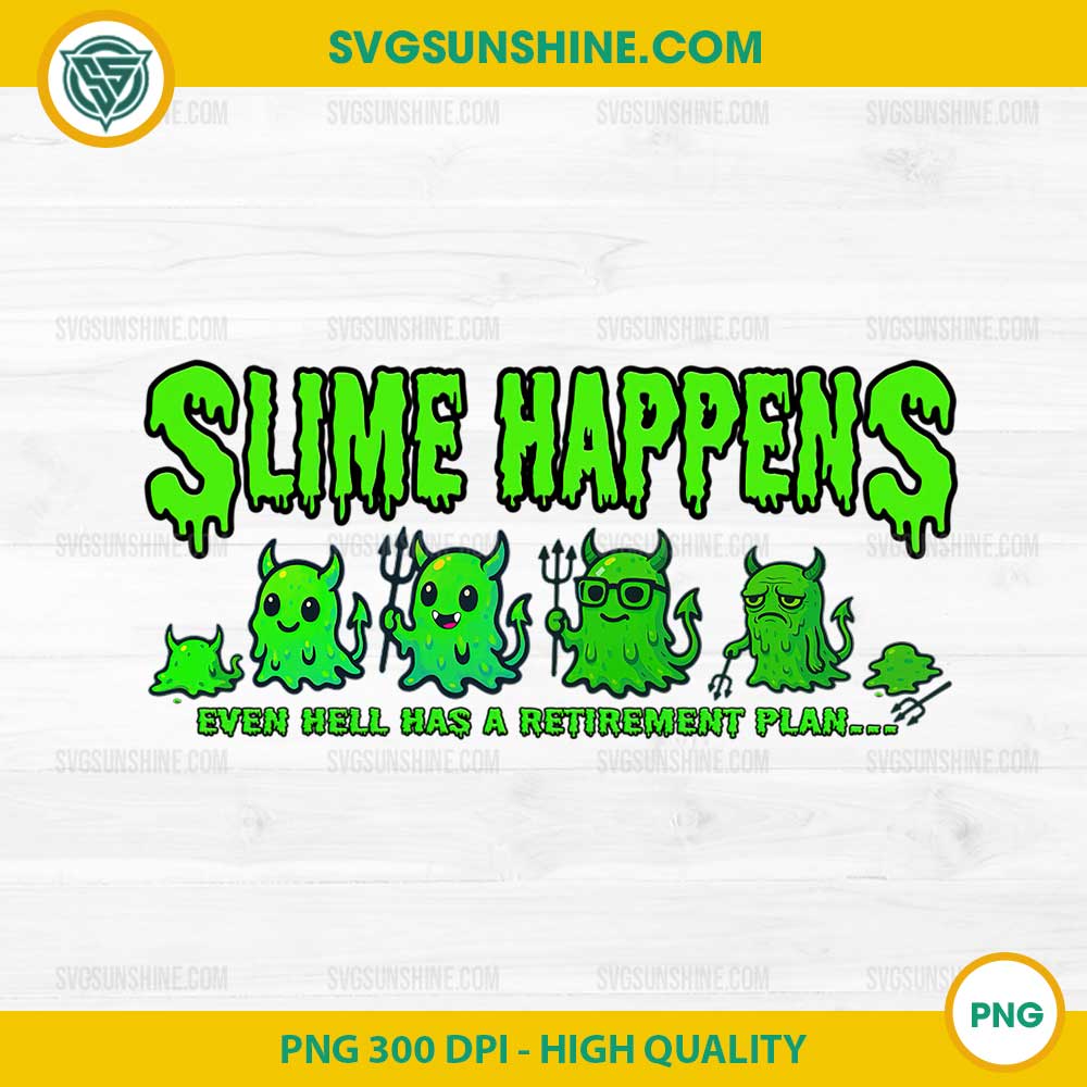 Slime Happens Even Hell Has A Retirement Paln PNG, Devil Ghost PNG Slime Happens Even Hell Has A Retirement Paln PNG, Devil Ghost PNG