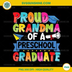 Proud Grandma Class of 2025 Preschool Graduate PNG, 2025 Graduation PNG