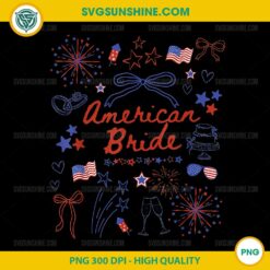 Vintage Funny American Bride 4th Of July Wedding Engagement PNG, 4th Of July PNG