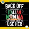 Back Off I Have A Crazy Italian Nonna PNG, Funny Italian Grandma PNG