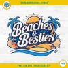 Beaches & Besties PNG, Summer Vibes PNG
