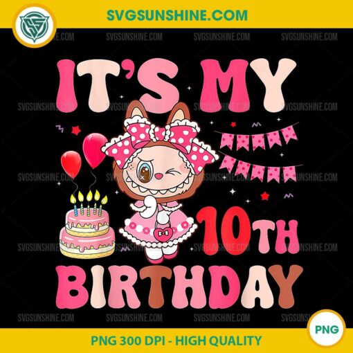 Labubu It's My 10th Birthday PNG, Labubu Birthday PNG