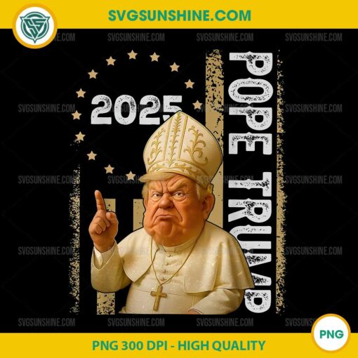 Pope Trump Funny President PNG, Trump Wants To Be The Next Pope PNG