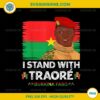 I Stand With Ibrahim Traoré Burkina Faso PNG, African President PNG