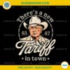 There's A New Tariff In Town PNG, Trump 45-47 PNG