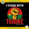 I Stand With Traoré Burkina Faso PNG, Bravo Captain Ibrahim Traoré PNG