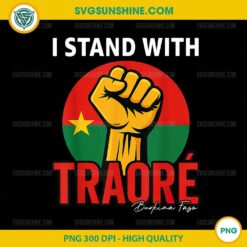 I Stand With Traoré Burkina Faso PNG, Bravo Captain Ibrahim Traoré PNG