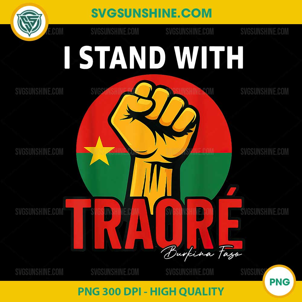 I Stand With Traoré Burkina Faso PNG, Bravo Captain Ibrahim Traoré PNG I Stand With Traoré Burkina Faso PNG, Bravo Captain Ibrahim Traoré PNG