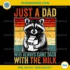 Just A Dad Who Always Came Back PNG, Fathers day Funny Retro PNG