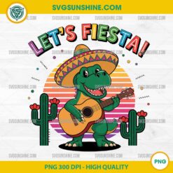 T Rex Dinosaur Let's Fiesta PNG, Cinco De Mayo PNG, Mexican PNG