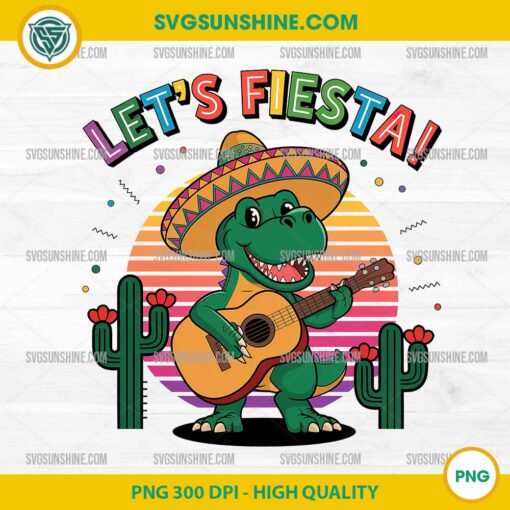 T Rex Dinosaur Let's Fiesta PNG, Cinco De Mayo PNG, Mexican PNG
