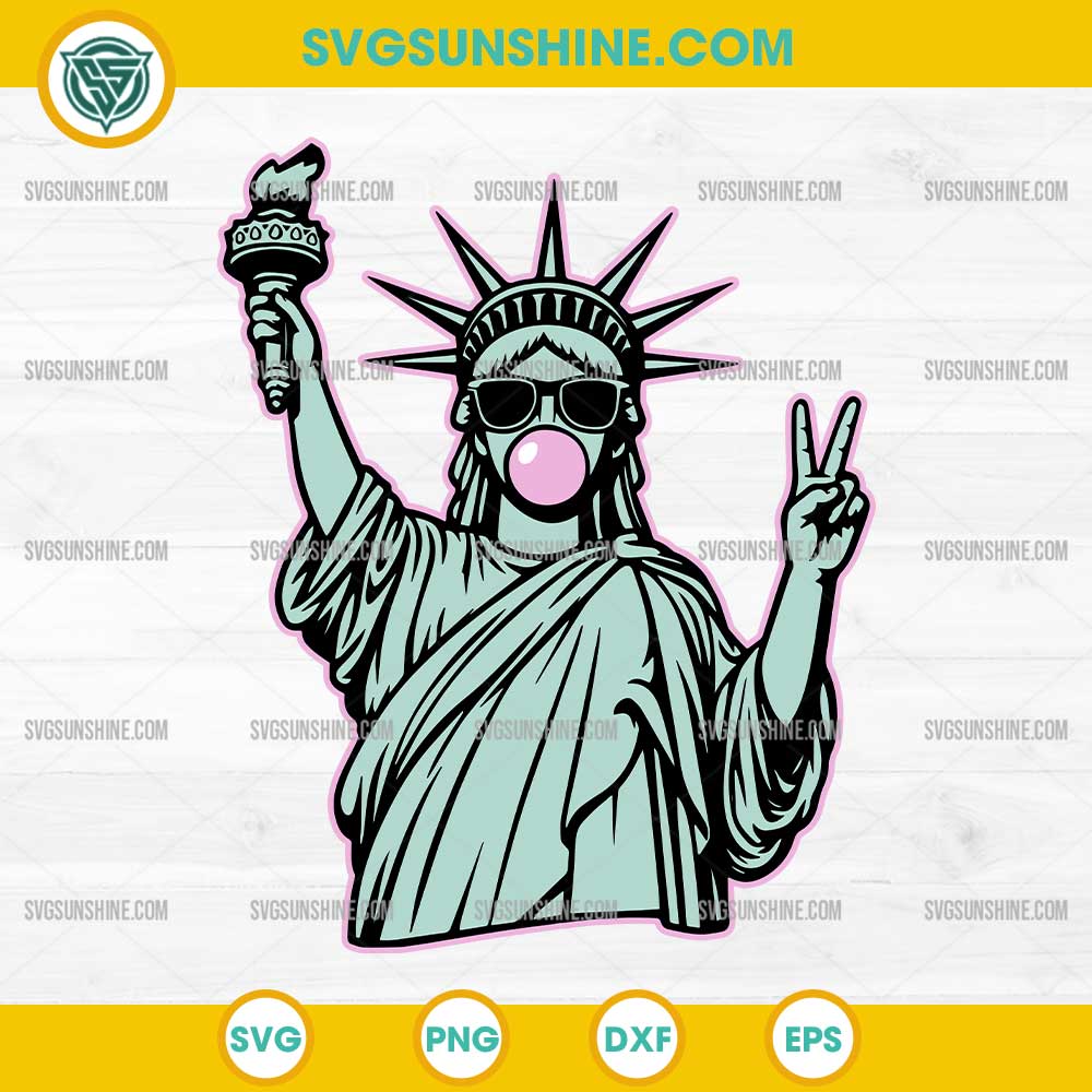 4th of July Statue of Liberty Blowing Bubble Gum SVG 4th of July Statue of Liberty Blowing Bubble Gum SVG