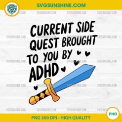 ADHD Current Side Quest PNG, Mental Health PNG, ADHD PNG