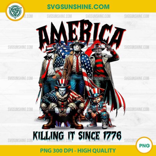 America Killing It Since 1776 PNG, Horror Characters America 4th Of July PNG