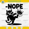 Black Cat Funny Cat Kicking Crown NOPE SVG, Funny Political No Kings In America SVG
