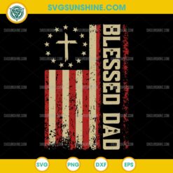Blessed Dad SVG, Christian Blessed Dad Cross Fathers Day SVG