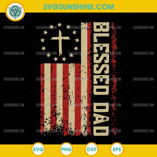 Blessed Dad SVG, Christian Blessed Dad Cross Fathers Day SVG