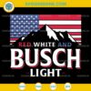 Red White And Busch Light SVG, 4th of July Busch Light Beer SVG, US Flag Patriotic Beer SVG