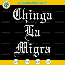 Gothic Chinga La Migra SVG