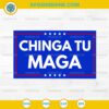 Chinga Tu MAGA SVG