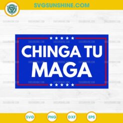 Chinga Tu MAGA SVG