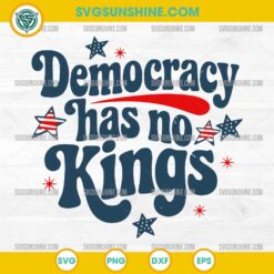 Democracy Has No Kings SVG, No Kings In America SVG