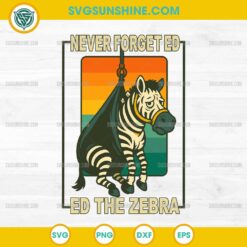 Ed The Zebra Captured SVG, Never Forget Ed the Zebra SVG