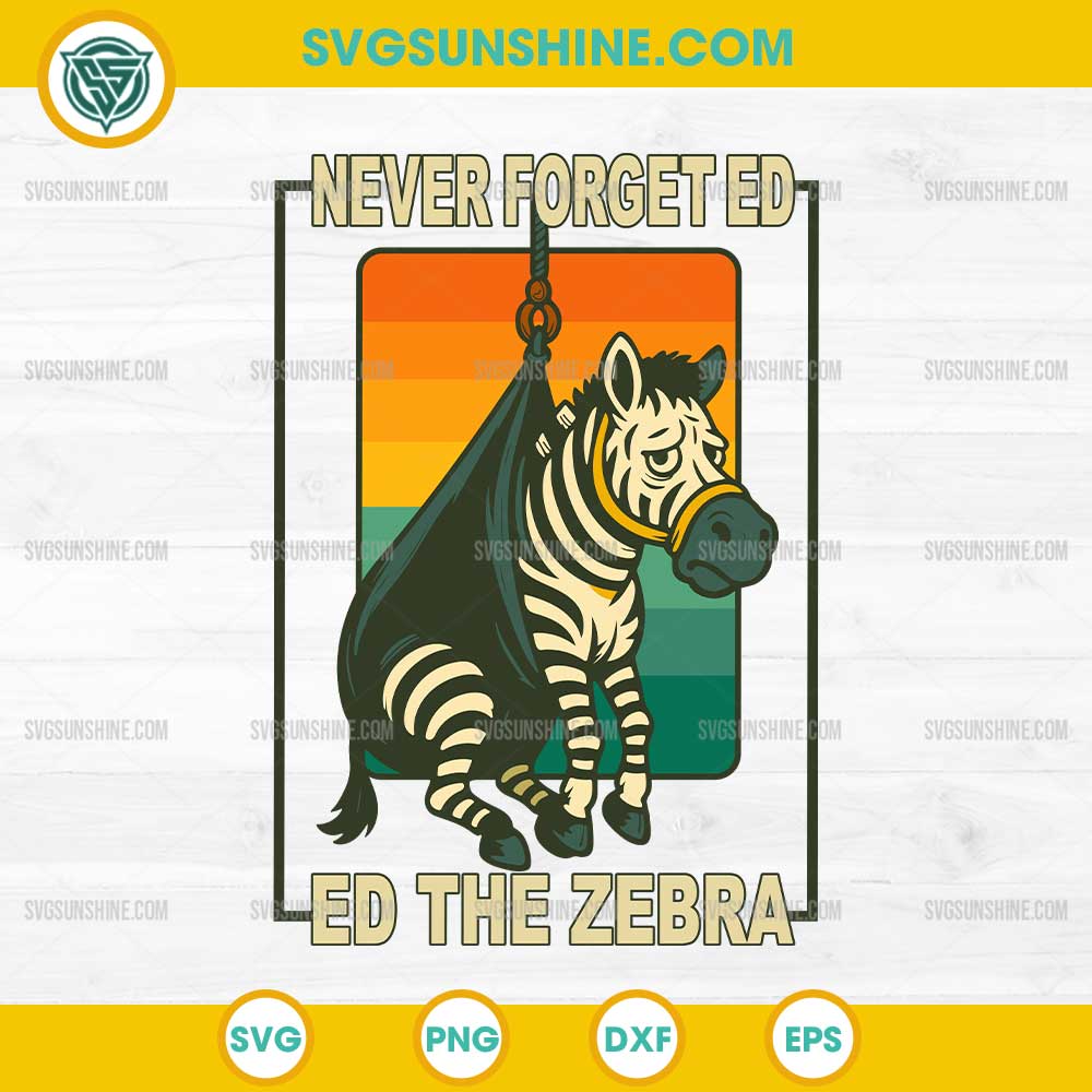Ed The Zebra Captured SVG, Never Forget Ed the Zebra SVG Ed The Zebra Captured SVG, Never Forget Ed the Zebra SVG
