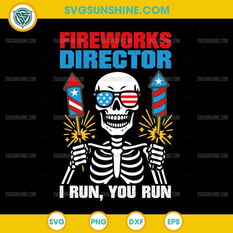 Fireworks Director I Run You Run SVG