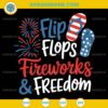Flip Flops Fireworks And Freedom SVG