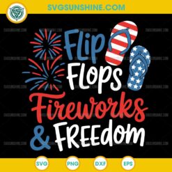 Flip Flops Fireworks And Freedom SVG