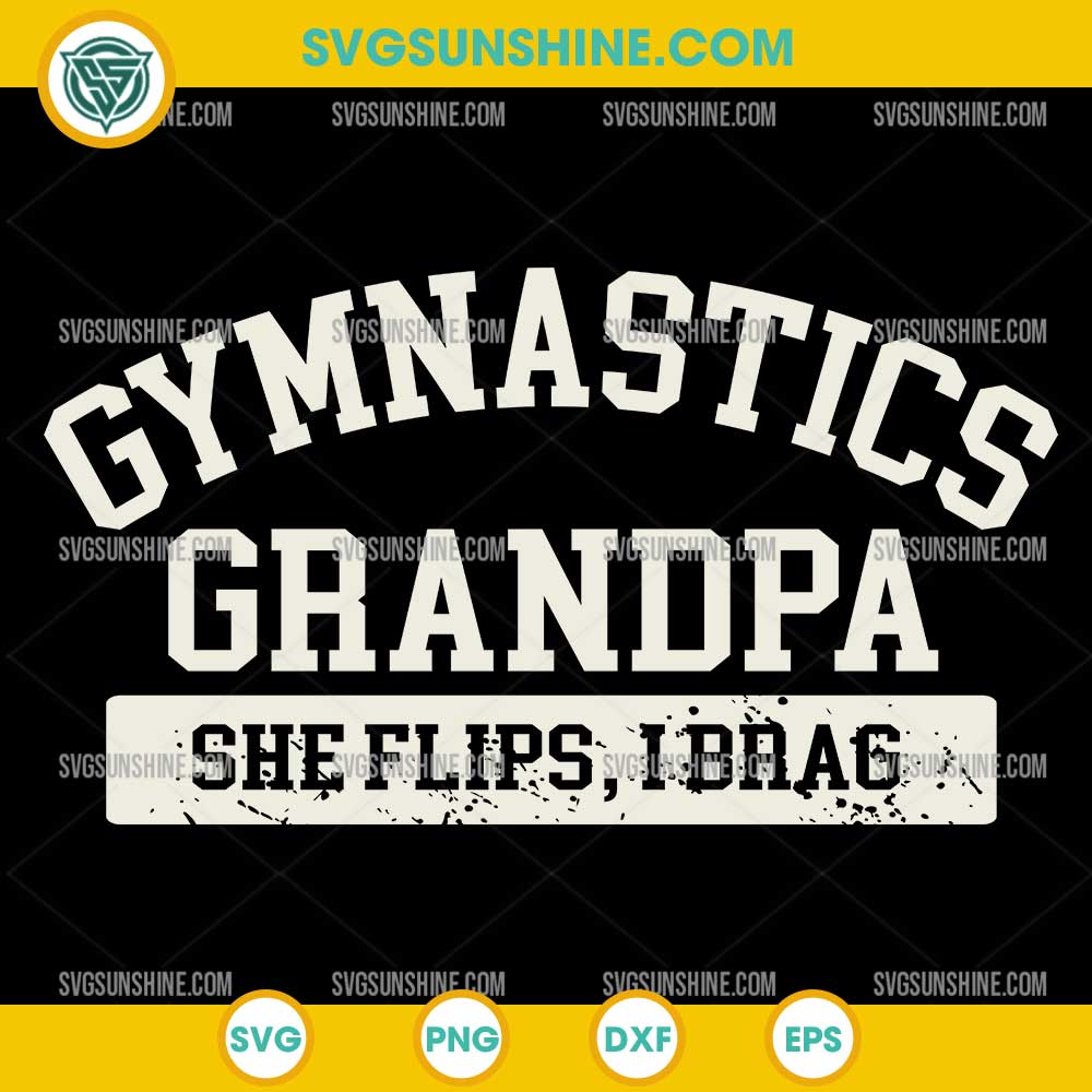 Gymnastics Grandpa She Flips I Brag SVG, Gymnastics Grandpa SVG Gymnastics Grandpa She Flips I Brag SVG, Gymnastics Grandpa SVG