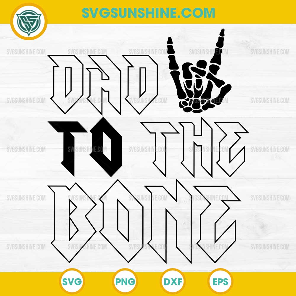 Halloween Dad To The Bone SVG, Funny Dad Skeleton Hand SVG, Fathers Day SVG Halloween Dad To The Bone SVG, Funny Dad Skeleton Hand SVG, Fathers Day SVG