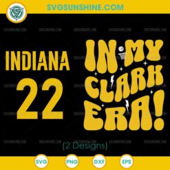 In My Clark Era SVG - Indiana 22 Basketball SVG PNG DXF EPS | Caitlin Clark SVG