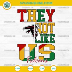 Juneteenth They Not Like Us Atlanta Falcons NFL SVG PNG File