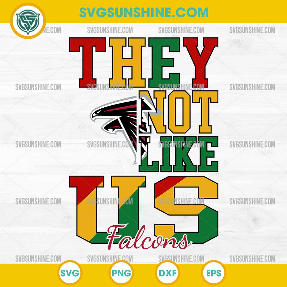 Juneteenth They Not Like Us Atlanta Falcons NFL SVG PNG File Juneteenth They Not Like Us Atlanta Falcons NFL SVG PNG File