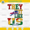 Juneteenth They Not Like Us Buffalo Bills NFL SVG PNG File