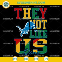 Juneteenth They Not Like Us Detroit Lions NFL SVG PNG File