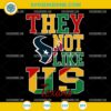 Juneteenth They Not Like Us Houston Texans NFL SVG PNG File