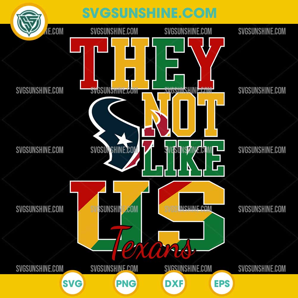 Juneteenth They Not Like Us Houston Texans NFL SVG PNG File Juneteenth They Not Like Us Houston Texans NFL SVG PNG File